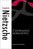 Z genealogii moralności. Autor: Friedrich Nietzsche. Dadada.pl Okładka książki Z genealogii moralności