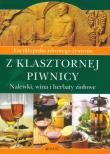 Okładka książki Z klasztornej piwnicy - encyklopedia zdrowego...