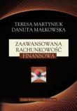 Zaawansowana rachunkowość finansowa. Autor: Martyniuk Teresa, Małkowska Danuta. Dadada.pl Okładka książki Zaawansowana rachunkowość finansowa