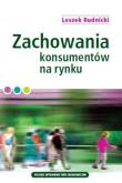 Zachowania konsumentów na rynku. Autor: Rudnicki Leszek. Dadada.pl Okładka książki Zachowania konsumentów na rynku