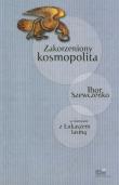 Zakorzeniony kosmopolita. Autor: Szewczenko Ihor. Dadada.pl Okładka książki Zakorzeniony kosmopolita