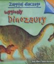 Zapytaj dlaczego wyginęły dinozaury. Autor: Allen Judy, Humphries Tudor. Dadada.pl Okładka książki Zapytaj dlaczego wyginęły dinozaury