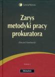 Zarys metodyki pracy prokuratora. Autor: Samborski Edward. Dadada.pl Okładka książki Zarys metodyki pracy prokuratora