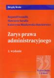 Zarys prawa administracyjnego. Autor: Bogumił Szmulik (red.), Serafin Sławomir, Miaskowska-Daszkiewicz Katarzyna. Dadada.pl Okładka książki Zarys prawa administracyjnego