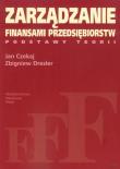 Zarządzanie finansami przedsiębiorstw. Autor: Czekaj Jan, Dresler Zbigniew. Dadada.pl Okładka książki Zarządzanie finansami przedsiębiorstw