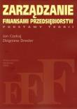 Zarządzanie finansami przedsiębiorstw. Autor: Czekaj Jan, Dresler Zbigniew. Dadada.pl Okładka książki Zarządzanie finansami przedsiębiorstw
