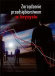 Zarządzanie przedsiębiorstwem w kryzysie. Autor: Barbara Dembowska, Joanna Gonicka. Dadada.pl Okładka książki Zarządzanie przedsiębiorstwem w kryzysie