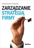 Okładka książki Zarządzanie strategią firmy