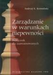 Okładka książki Zarządzanie w warunkach niepewności
