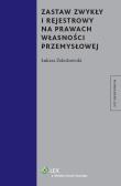 Okładka książki Zastaw zwykły i rejestrowy na prawach własności przemysłowej