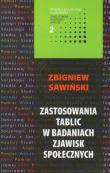 Zastosowania tablic w badaniach zjawisk społecznych. Autor: Sawiński Zbigniew. Dadada.pl Okładka książki Zastosowania tablic w badaniach zjawisk społecznych