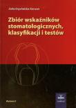 Zbiór wskaźników stomatologicznych klasyfikacji i testów. Autor: Knychalska-Karwan Zofia. Dadada.pl Okładka książki Zbiór wskaźników stomatologicznych klasyfikacji i testów