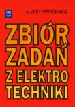 Okładka książki Zbiór zadań z elektrotechniki  Markiewicz  WSiP