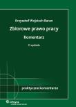 Okładka książki Zbiorowe prawo pracy Komentarz