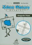Zdasz maturę z geografii Geografia Polski. Autor: Kucharska Maria Jadwiga. Dadada.pl Okładka książki Zdasz maturę z geografii Geografia Polski