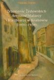 Zrzeszenie Żydowskich Artystów Malarzy i Rzeźbiarzy w Krakowie 1931-1939. Autor: Styrna Natasza. Dadada.pl Okładka książki Zrzeszenie Żydowskich Artystów Malarzy i Rzeźbiarzy w Krakowie 1931-1939