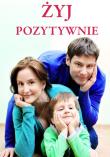 Żyj pozytywnie PRINTEX. Autor: Joanna Szczęsna. Dadada.pl Okładka książki Żyj pozytywnie PRINTEX