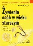 Żywienie osób w wieku starszym. Autor: Mirosław Jarosz. Dadada.pl Okładka książki Żywienie osób w wieku starszym