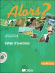 Okładka książki Alors ? niveau A1 Ćwiczenia + CD audio