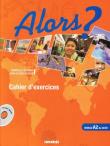 Okładka książki Alors ? niveau A2 Ćwiczenia + CD audio