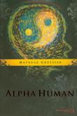 AlphaHuman - Mateusz Grzesiak. Autor: Mateusz Grzesiak. Dadada.pl Okładka książki AlphaHuman - Mateusz Grzesiak