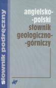 Angielsko polski słownik geologiczno górniczy. Wydawca: WNT. Dadada.pl Opakowanie Angielsko polski słownik geologiczno górniczy
