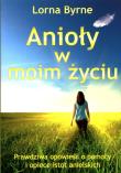 Anioły w moim życiu. Autor: Lorna Byrne. Dadada.pl Okładka książki Anioły w moim życiu