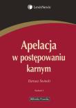 Apelacja w postępowaniu karnym. Autor: Świecki Dariusz. Dadada.pl Okładka książki Apelacja w postępowaniu karnym