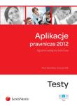 Aplikacje prawnicze 2012 t.2. Autor: Kamiński Piotr, Wilk Urszula. Dadada.pl Okładka książki Aplikacje prawnicze 2012 t.2
