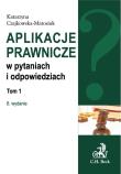 Aplikacje prawnicze w pytaniach i odpowiedziach t.1. Autor: Czajkowska-Matosiuk Katarzyna. Dadada.pl Okładka książki Aplikacje prawnicze w pytaniach i odpowiedziach t.1
