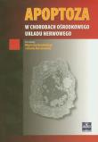 Okładka książki Apoptoza w chorobach ośrodkowego układu nerwowego