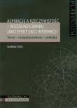 Aspiracje a rzeczywistość wizerunek banku jako efekt sieci interakcji. Autor: Szlis Izabela. Dadada.pl Okładka książki Aspiracje a rzeczywistość wizerunek banku jako efekt sieci interakcji