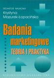 Badania marketingowe. Teoria i praktyka. Autor: Krystyna Mazurek-Łopacińska (red.). Dadada.pl Okładka książki Badania marketingowe. Teoria i praktyka