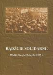 Bądźcie solidarni!. Wydawca: Muzeum Historii Polskiego Ruchu Ludowego. Dadada.pl Opakowanie Bądźcie solidarni!