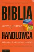 Biblia handlowca. Najbogatsze źródło... HELION. Autor: Jeffrey Gitomer. Dadada.pl Okładka książki Biblia handlowca. Najbogatsze źródło... HELION