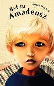 Okładka książki Był tu Amadeusz