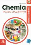 Chemia LO Chemia w życiu codziennym ZamKor. Autor: Józef Głowacki. Dadada.pl Okładka książki Chemia LO Chemia w życiu codziennym ZamKor