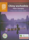 Chiny wschodnie. Pekin i Szanghaj Wyd. I. Autor: Fulling Oliver. Dadada.pl Okładka książki Chiny wschodnie. Pekin i Szanghaj Wyd. I