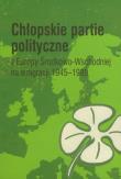 Chłopskie partie polityczne. Wydawca: Muzeum Historii Polskiego Ruchu Ludowego. Dadada.pl Opakowanie Chłopskie partie polityczne