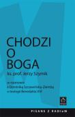 Chodzi o Boga. Autor: Szymik Jerzy. Dadada.pl Okładka książki Chodzi o Boga