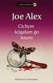 Cichym ścigałam go lotem. Autor: Alex Joe. Dadada.pl Okładka książki Cichym ścigałam go lotem