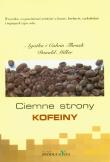 Ciemne strony kofeiny. Autor: Agatha i Calvin Thrash, Donald Miller. Dadada.pl Okładka książki Ciemne strony kofeiny