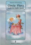 Ciocia Flora. Autor: Winnicka Hanna. Dadada.pl Okładka książki Ciocia Flora