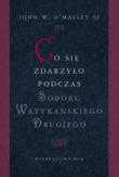 Okładka książki Co się zdarzyło podczas Soboru Watykańskiego II