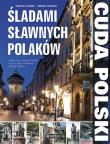 Cuda Polski. Śladami sławnych Polaków. Autor: Tadeusz Glinka, Marek Piasecki. Dadada.pl Okładka książki Cuda Polski. Śladami sławnych Polaków
