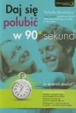 Daj się polubić w 90 sekund. Autor: Nicholas Boothman. Dadada.pl Okładka książki Daj się polubić w 90 sekund