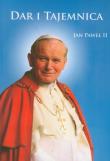 Okładka książki Dar i Tajemnica. Jan Paweł II