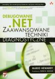Okładka książki Debugowanie .NET. Zaawansowane techniki diagnostyc