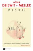 Disko. Autor: Dziewit-Meller Anna. Dadada.pl Okładka książki Disko