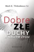 Okładka książki Dobre i złe duchy w naszym życiu